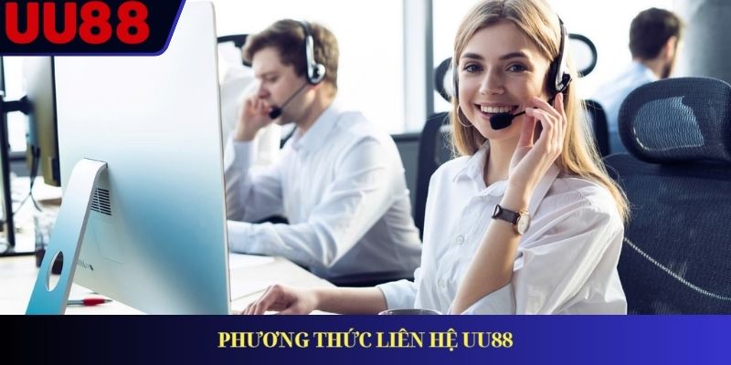 Phương thức liên hệ UU88 Phương thức liên hệ UU88